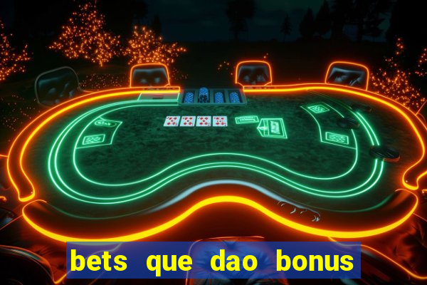 bets que dao bonus no cadastro sem deposito